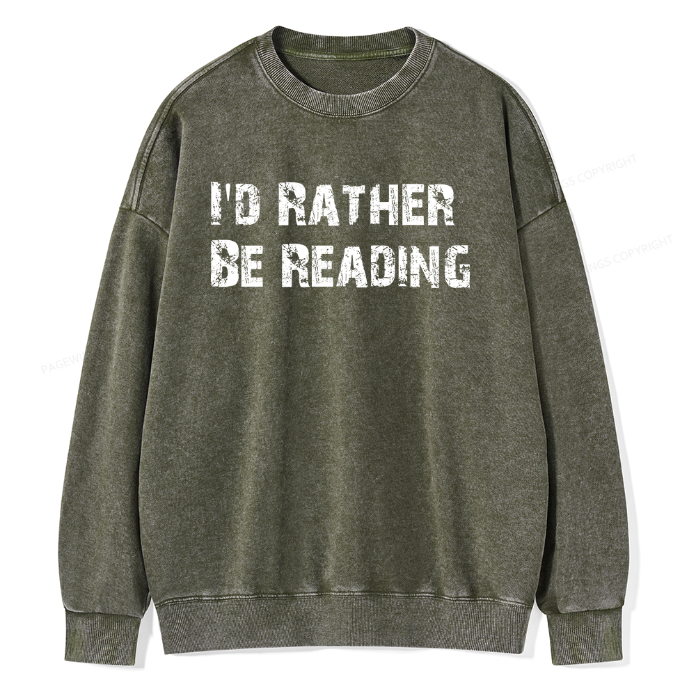 Pagewings I'd Rather Be Reading Unisex Washed Sweatshirt