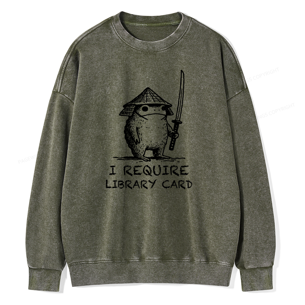 Pagewings I Require Library Card Unisex Washed Sweatshirt