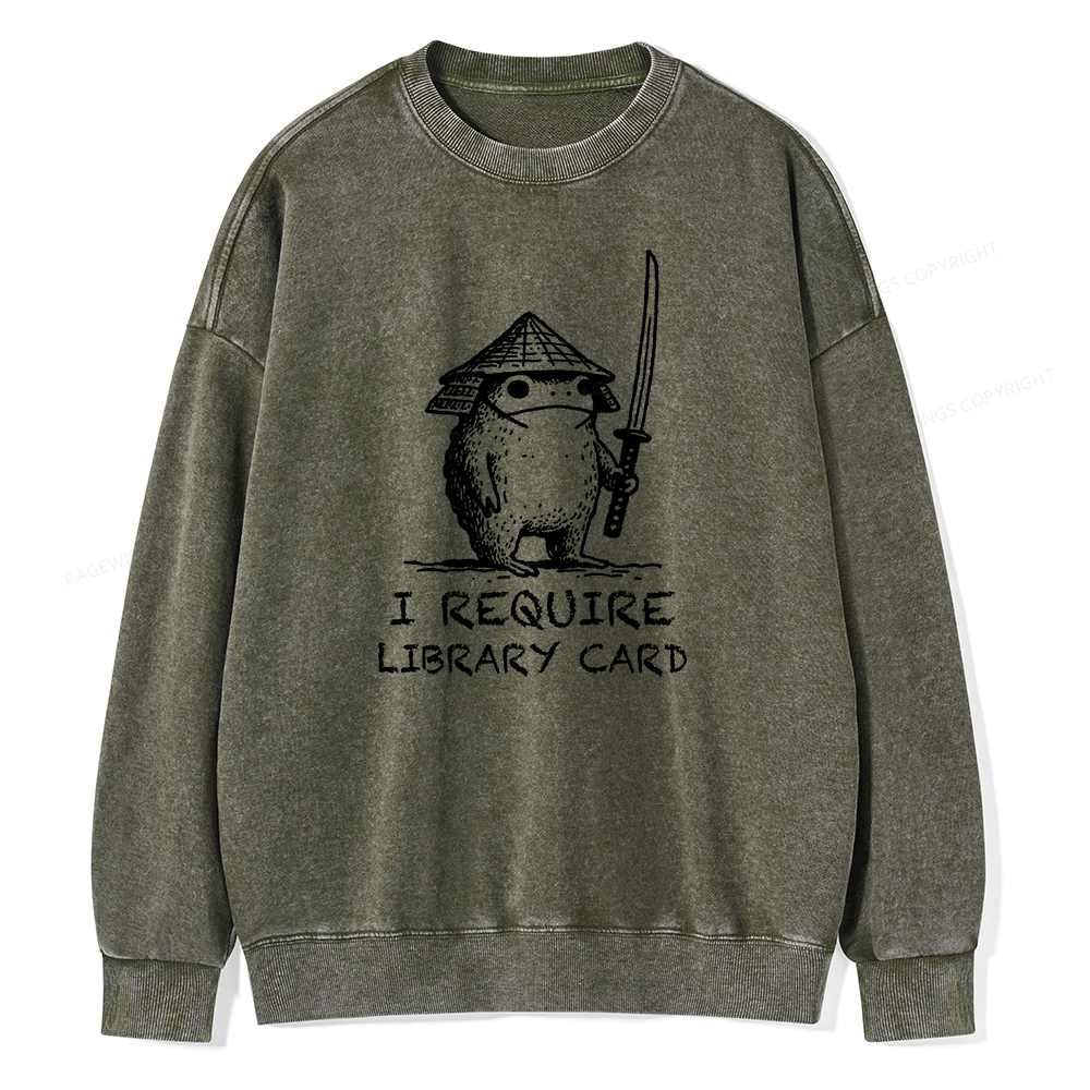 Pagewings I Require Library Card Unisex Washed Sweatshirt