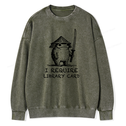 Pagewings I Require Library Card Unisex Washed Sweatshirt