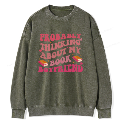 Pagewings Probably Thinking About My Book Boyfriend Unisex Washed Sweatshirt
