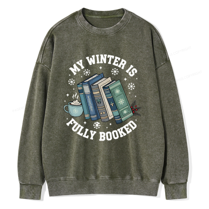 Pagewings My Winter Is Fully Booked Unisex Washed Sweatshirt