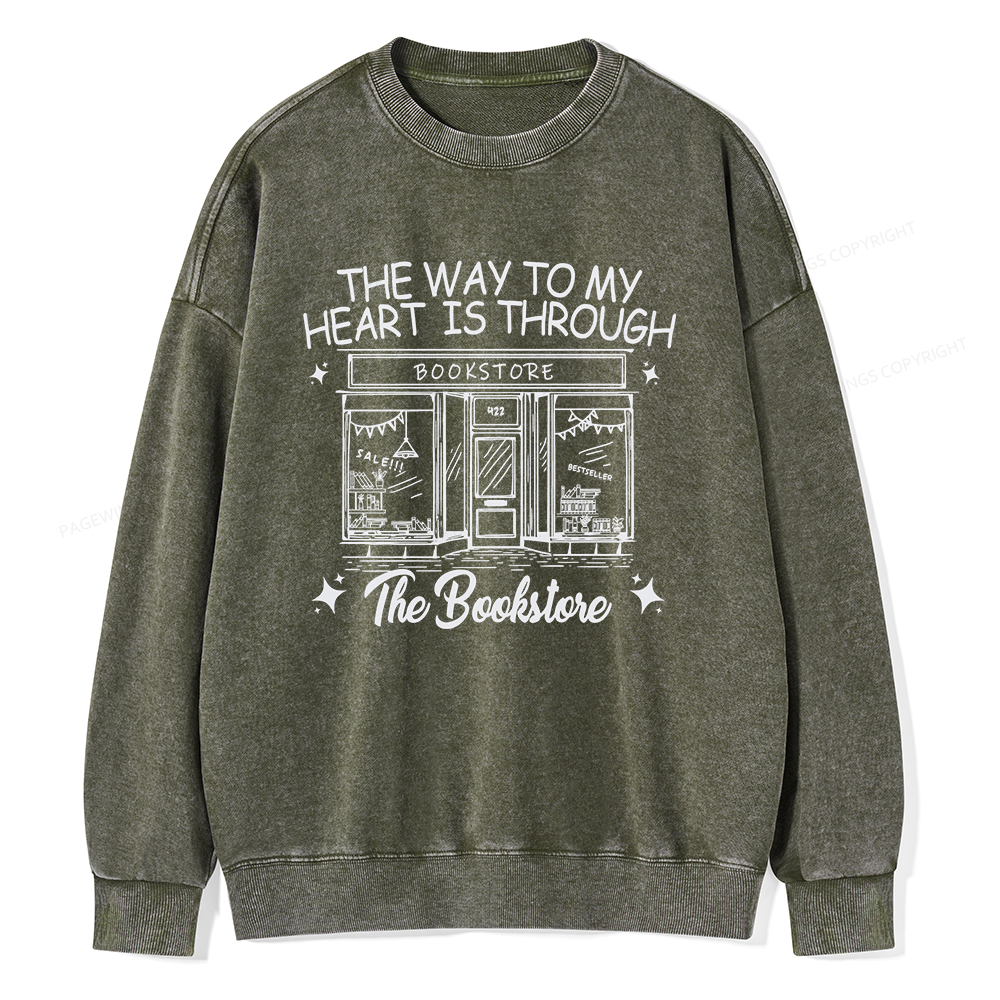 Pagewings The Way To My Heart Is Through The Bookstore Unisex Washed Sweatshirt
