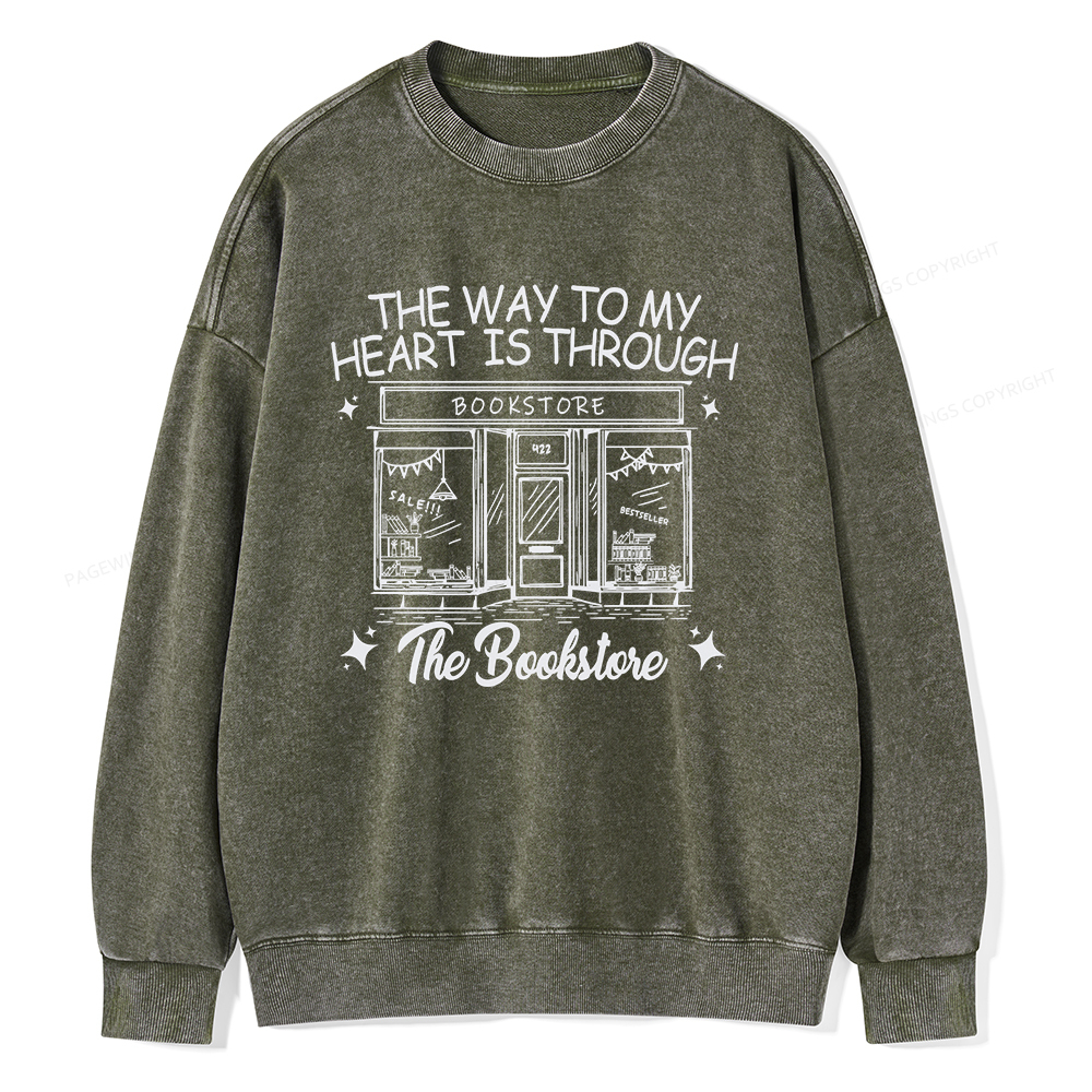 Pagewings The Way To My Heart Is Through The Bookstore Unisex Washed Sweatshirt