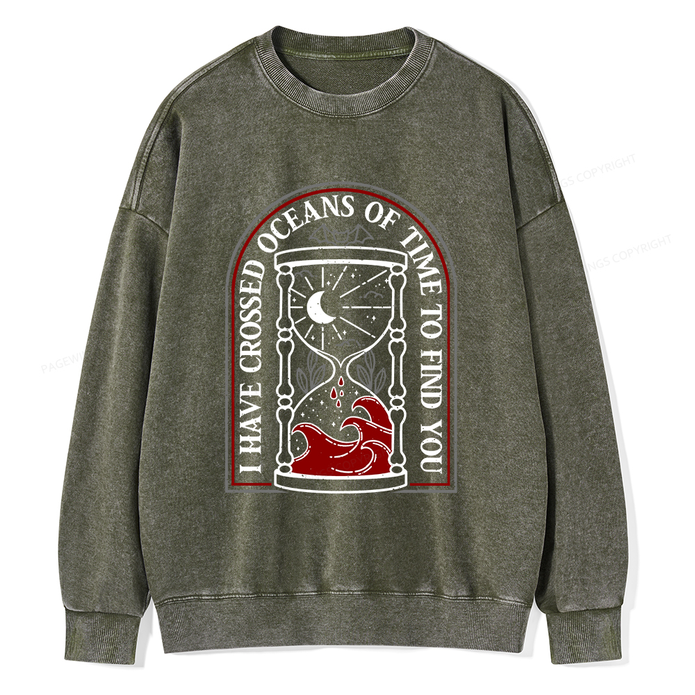 Pagewings I Have Crossed Oceans Of Time Unisex Washed Sweatshirt