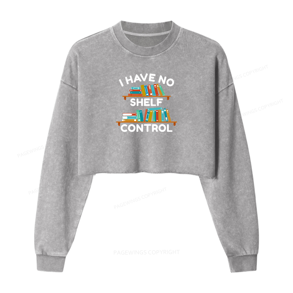 Pagewings I Have No Shelf Control Women Washed Crop Sweatshirt