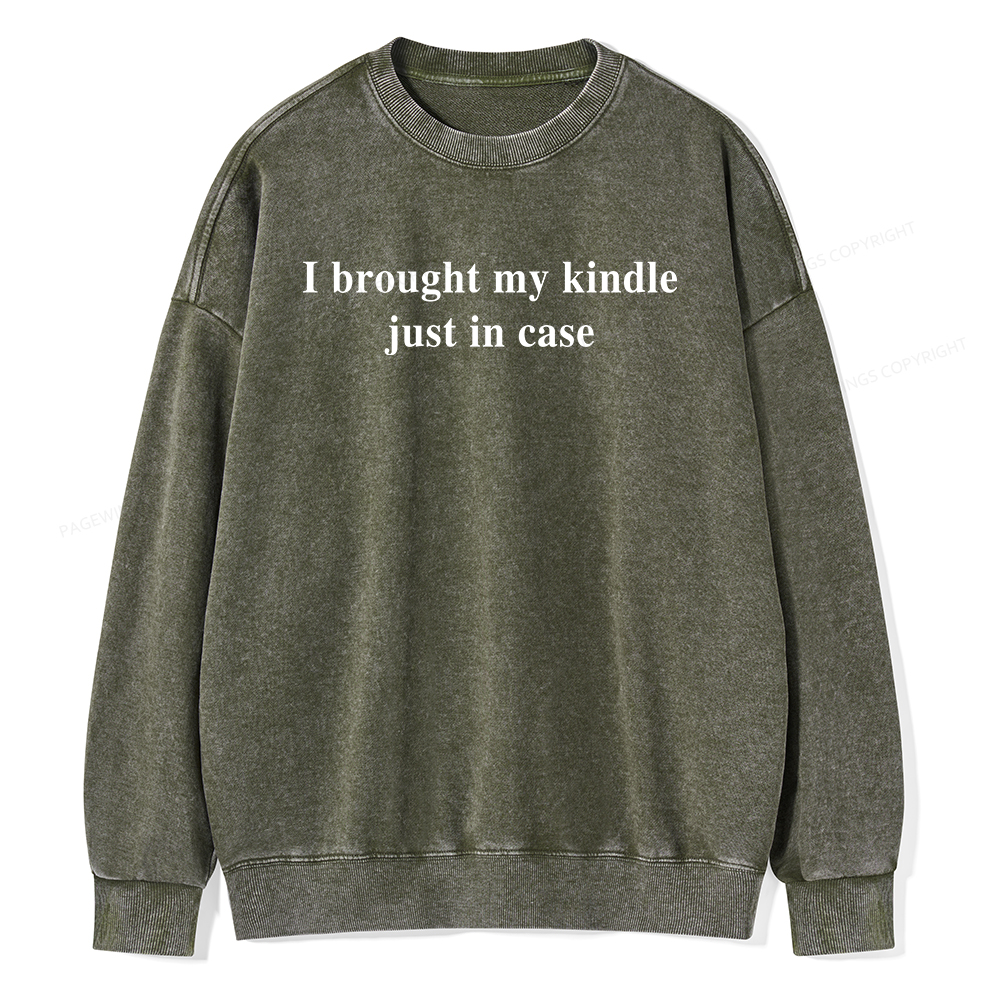 Pagewings I Brought My Kindle Just In Case  Unisex Washed Sweatshirt
