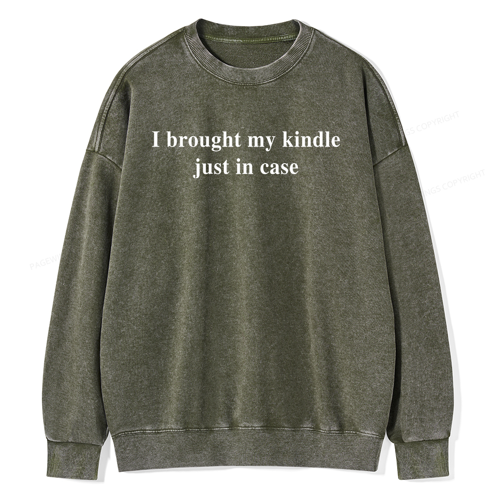 Pagewings I Brought My Kindle Just In Case  Unisex Washed Sweatshirt
