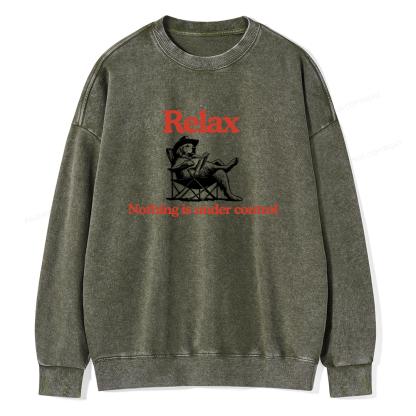 Pagewings Relax Nothing Is Under Control Unisex Washed Sweatshirt