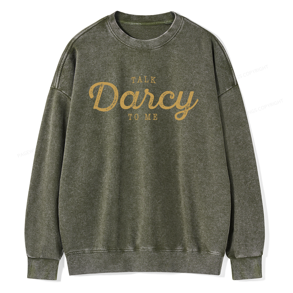 Pagewings Talk Darcy To Me Unisex Washed Sweatshirt