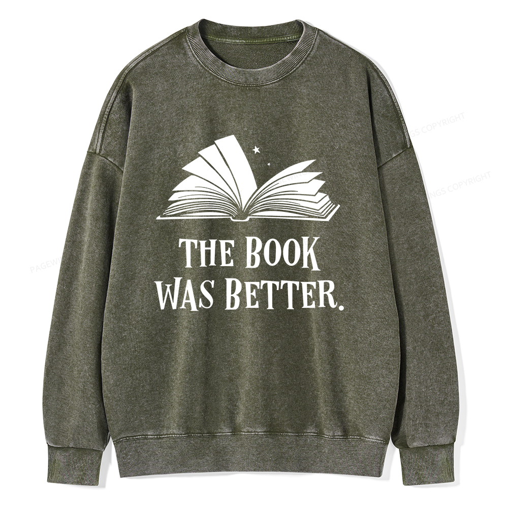 Pagewings The Book Was Better Unisex Washed Sweatshirt