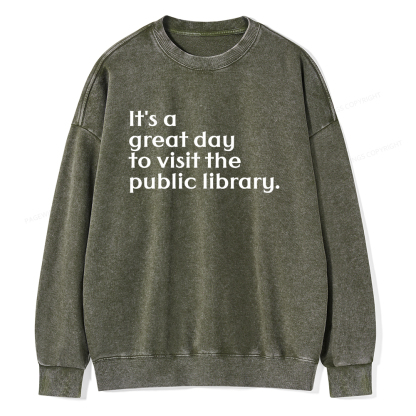 Pagewings It's A Great Day To Visit The Public Library Unisex Washed Sweatshirt