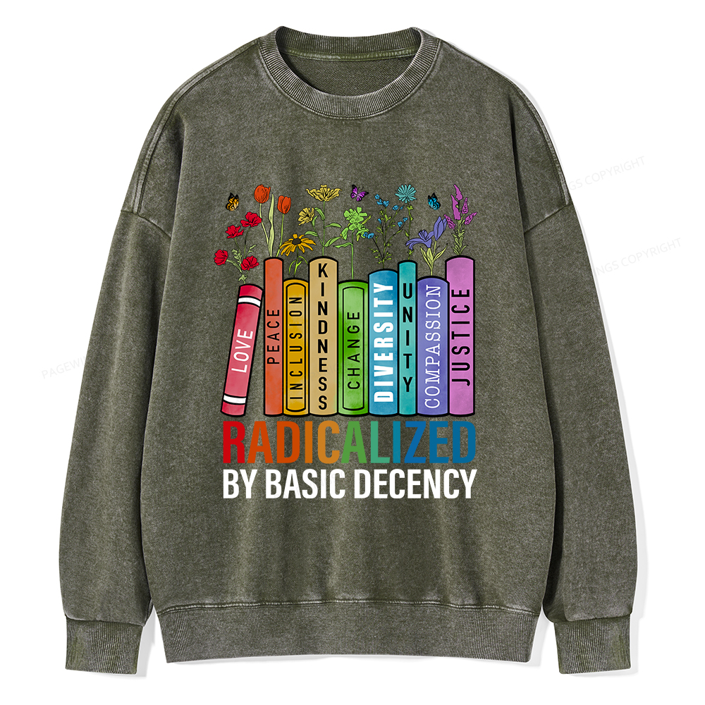 Pagewings Radicalized by Basic Decency Unisex Washed Sweatshirt