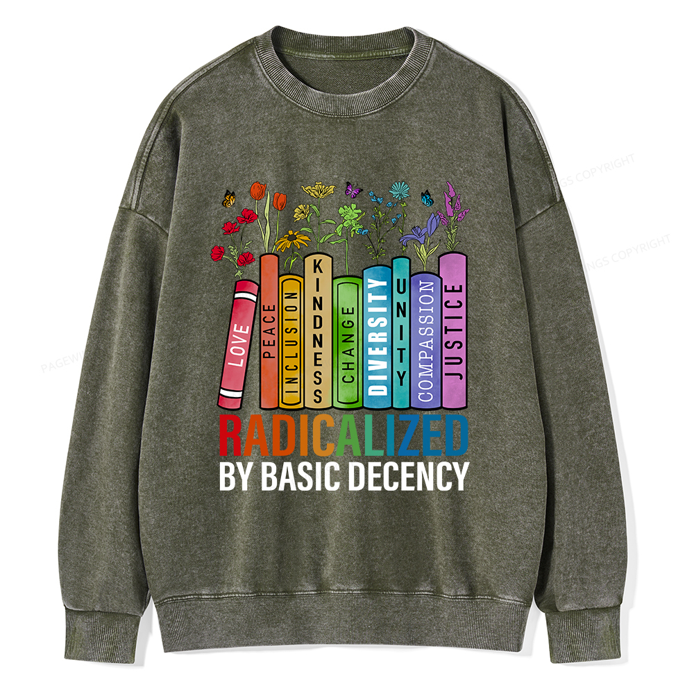 Pagewings Radicalized by Basic Decency Unisex Washed Sweatshirt