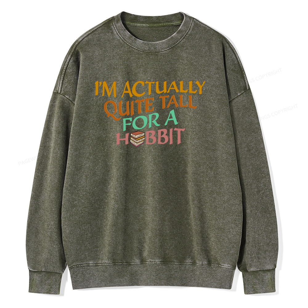 Pagewings I'm Actually Quite Tall Unisex Washed Sweatshirt