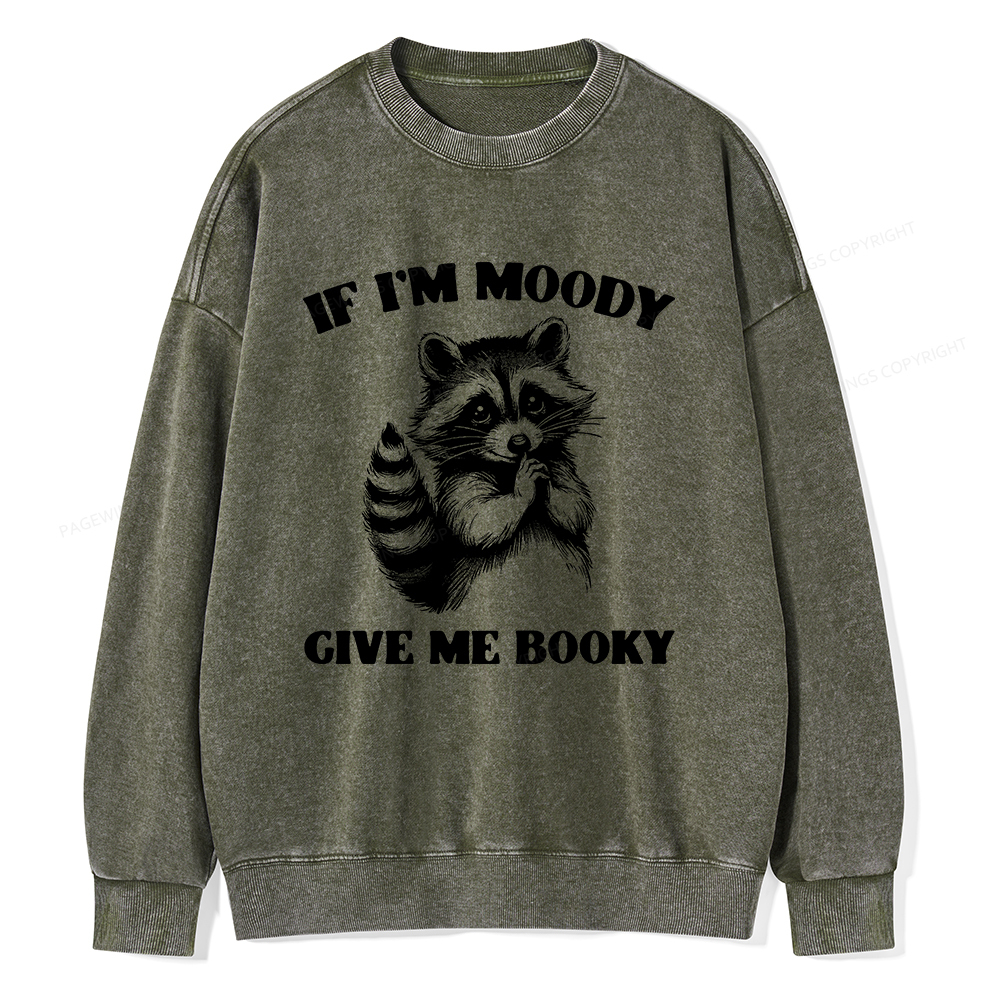 Pagewings If I’m Moody Give Me Booky Unisex Washed Sweatshirt