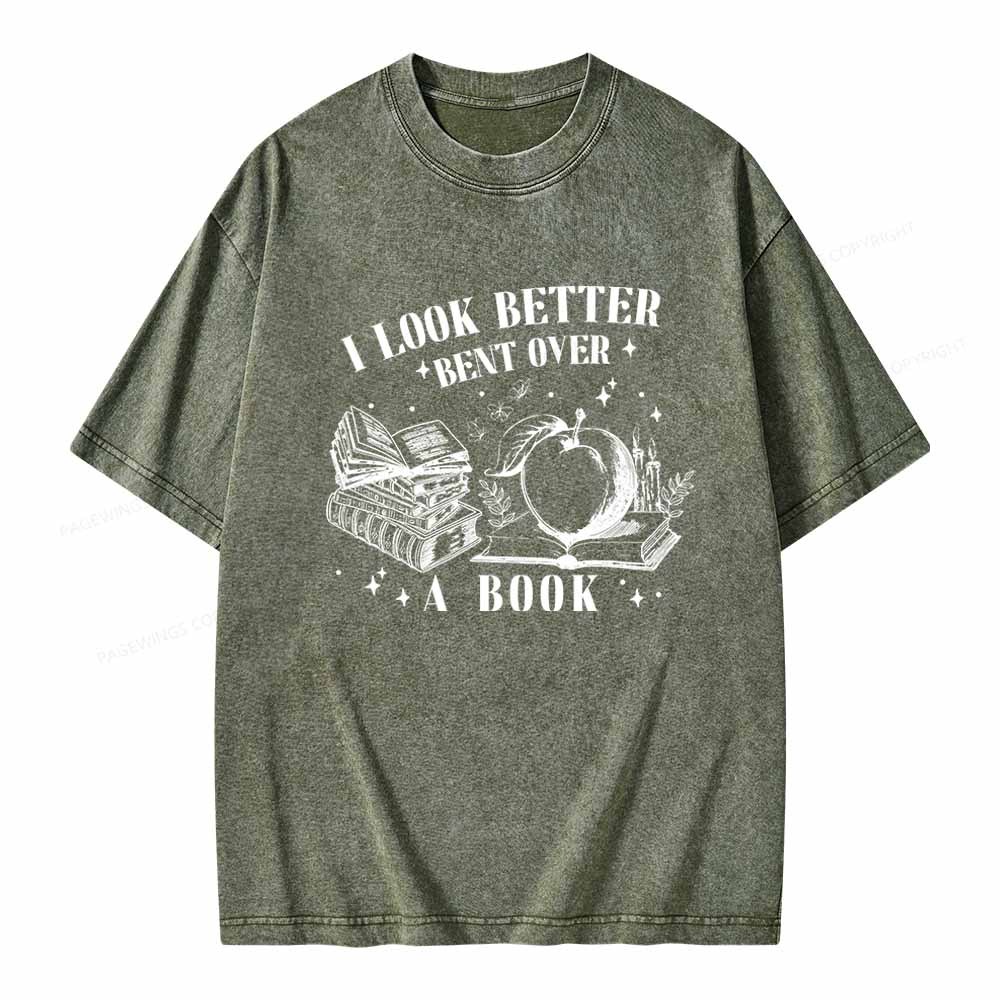 Pagewings I Look Better Bent Over A Book TShirt Unisex Washed T-shirt