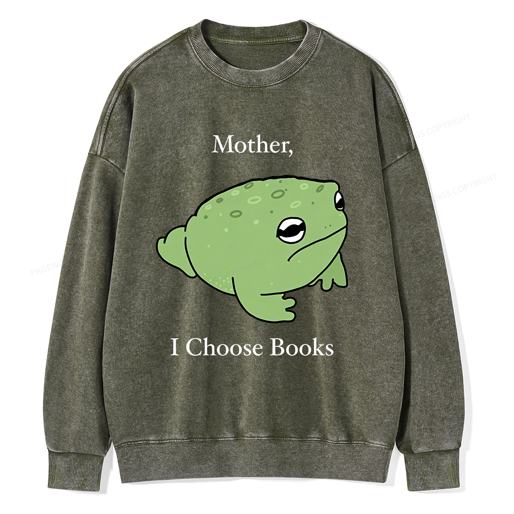 Pagewings Mother I Choose Books Unisex Washed Sweatshirt