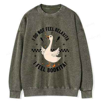 Pagewings I Do Not Feel Relaxita I Feel Bookita Unisex Washed Sweatshirt