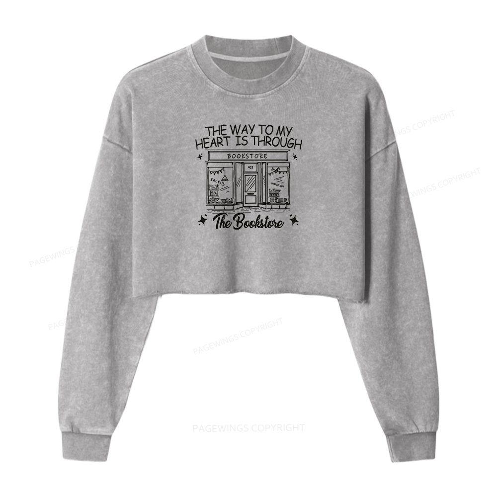 Pagewings The Way To My Heart Is Through The Bookstore Women Washed Crop Sweatshirt
