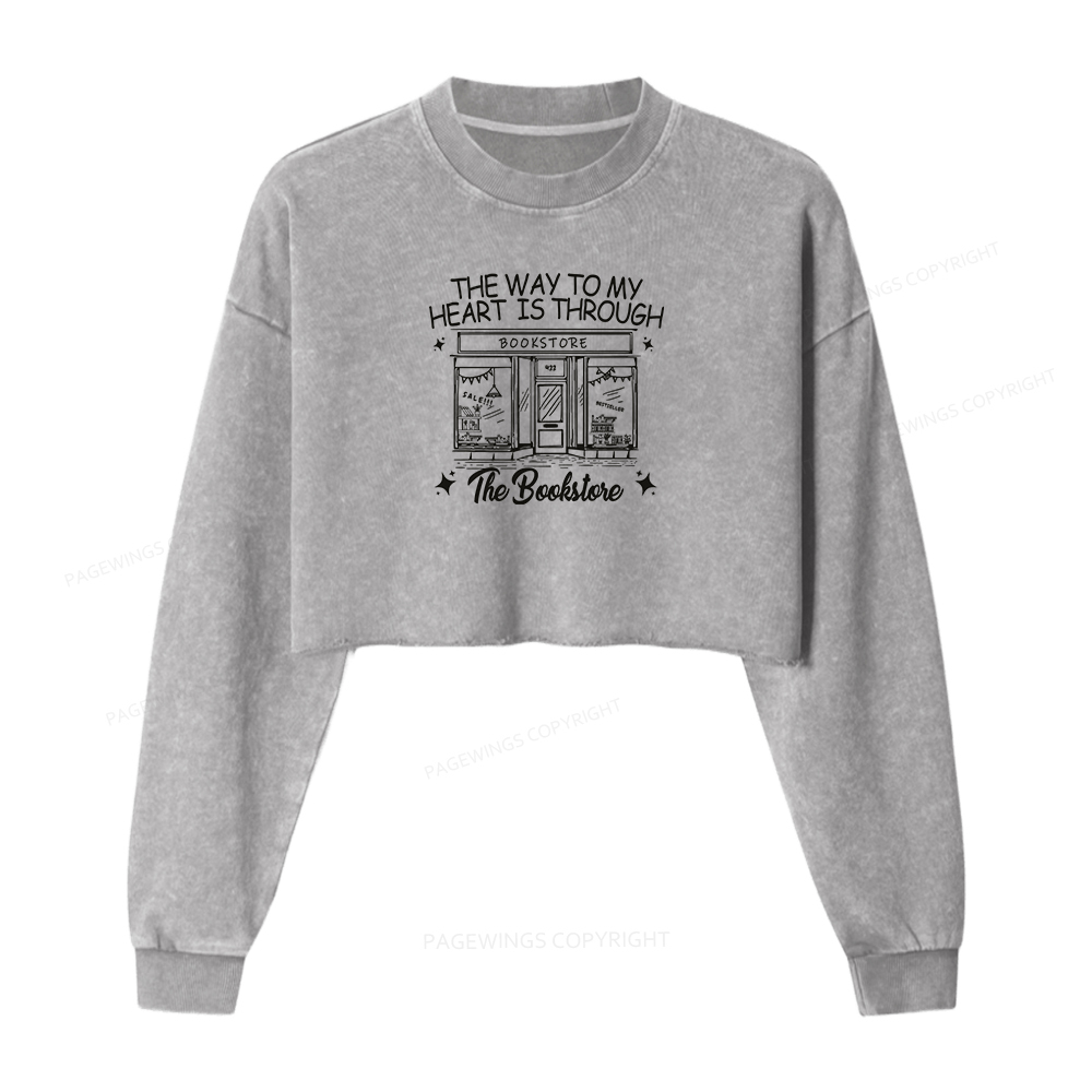 Pagewings The Way To My Heart Is Through The Bookstore Women Washed Crop Sweatshirt
