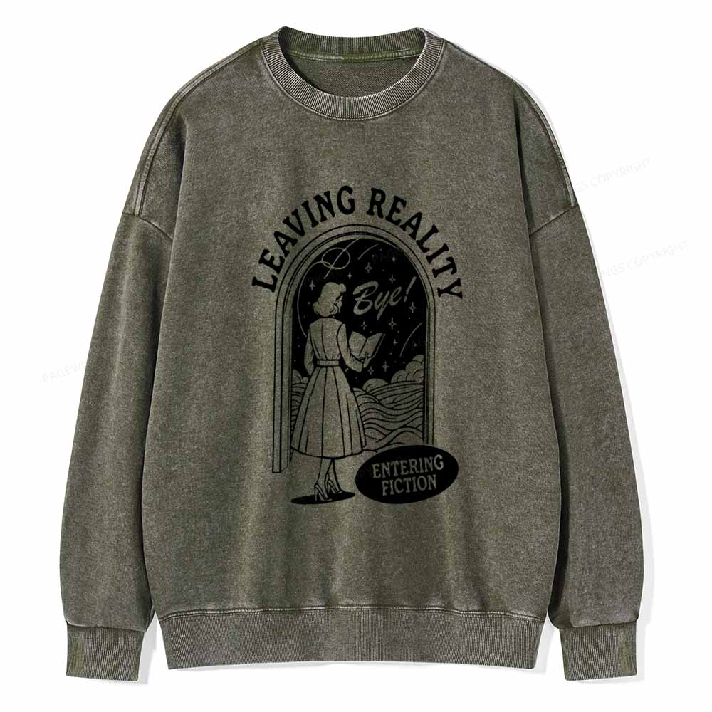 Pagewings Leaving Reality Entering Fiction Shirt Unisex Washed Sweatshirt