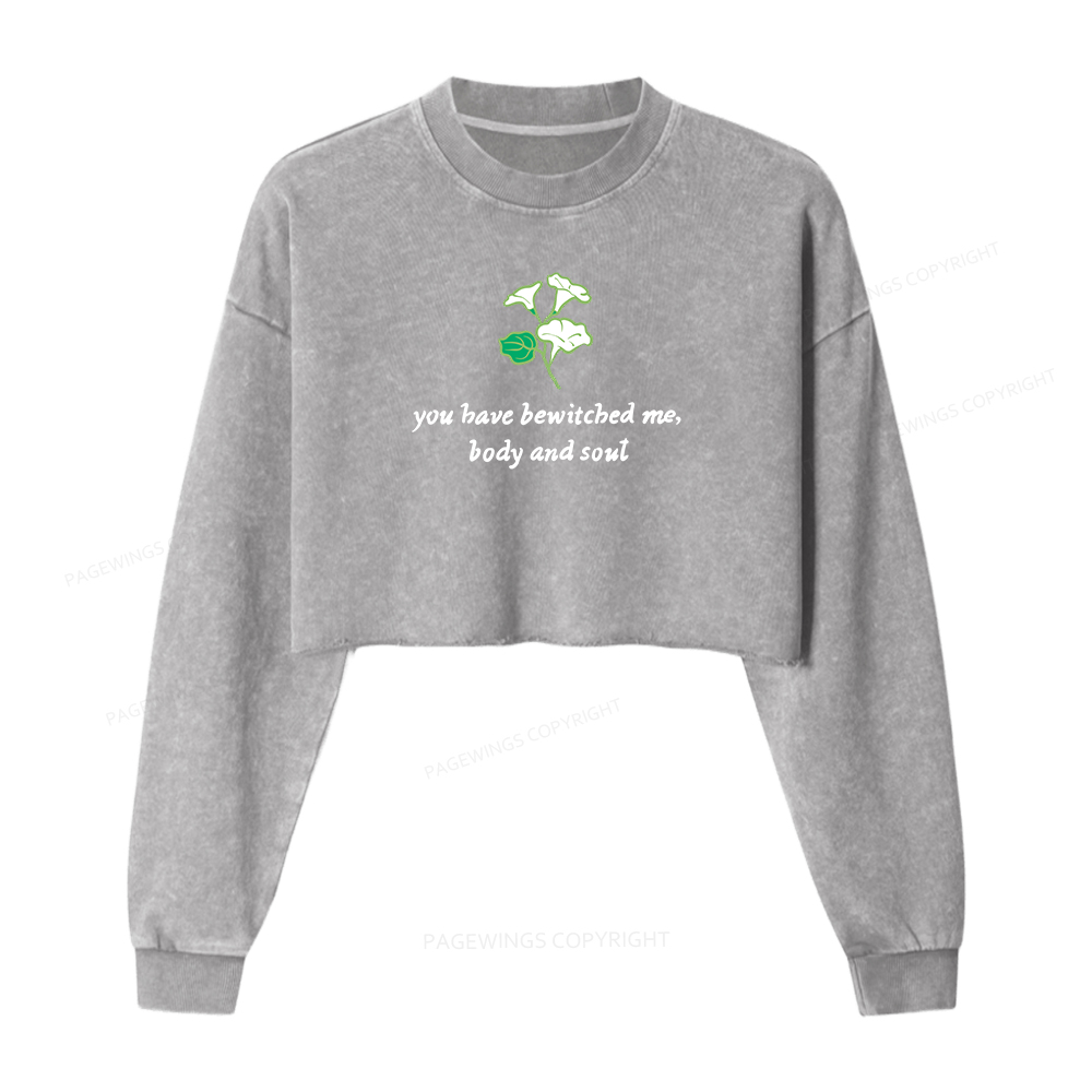 Pagewings You Have Bewitched Me Women Washed Crop Sweatshirt
