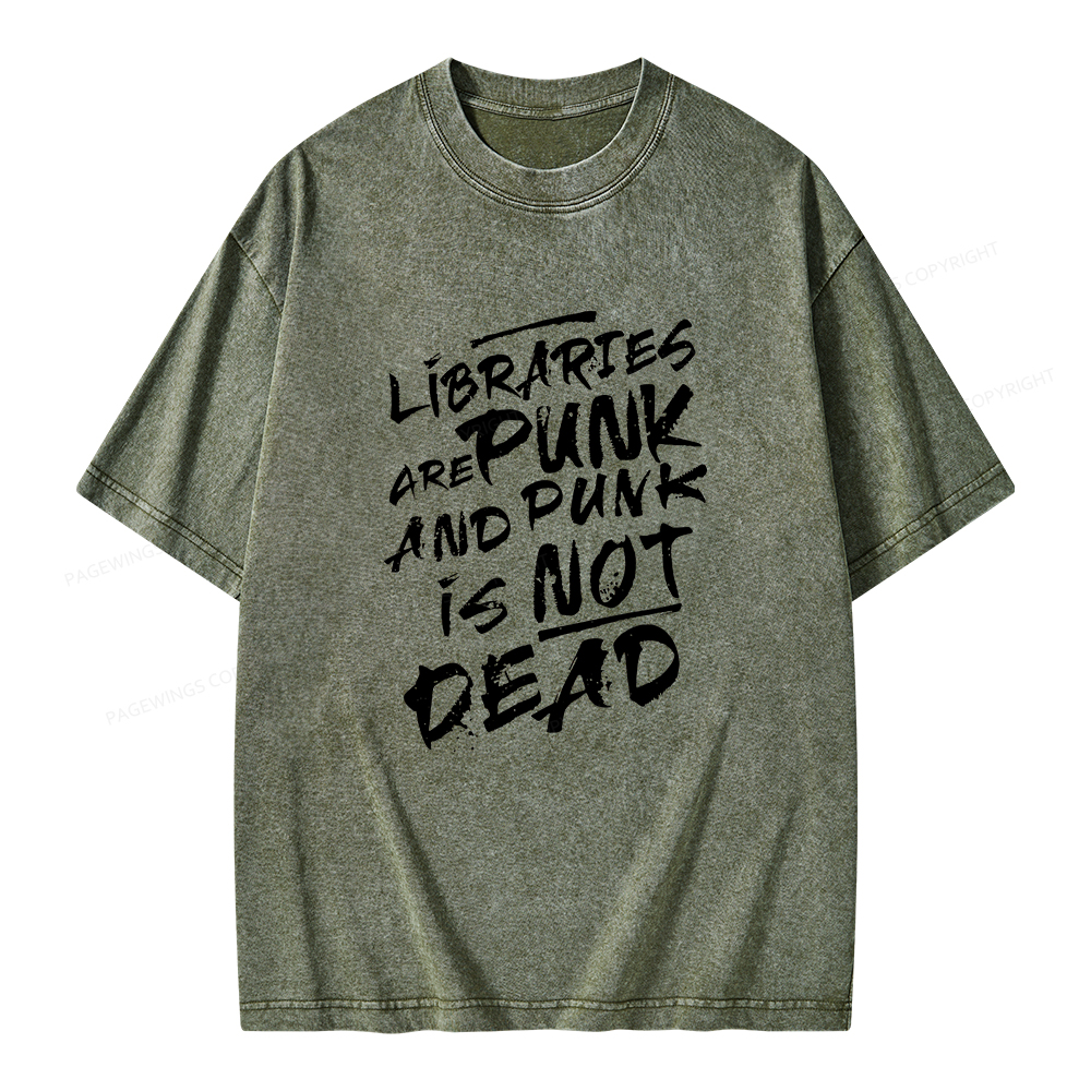 Pagewings Libraries And Punk Are Not Dead Unisex Washed T-shirt