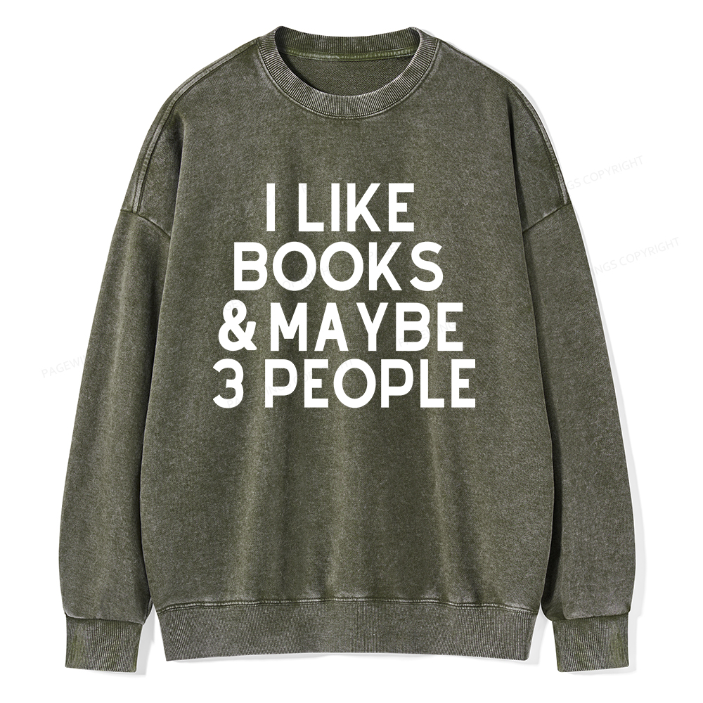 Pagewings I Like Books And 3 People Unisex Washed Sweatshirt