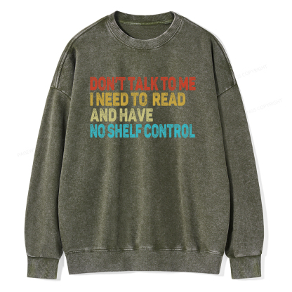 Pagewings Don't Talk To Me I Need To Read  And Have No Shelf Control Unisex Washed Sweatshirt