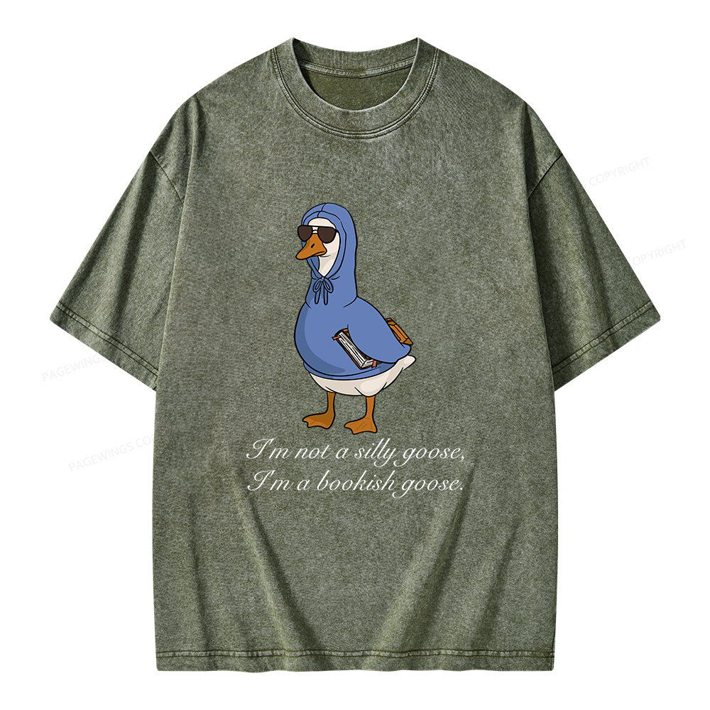 Pagewings I’m Not A Silly Goose I’m A Bookish Goose Unisex Washed T-shirt