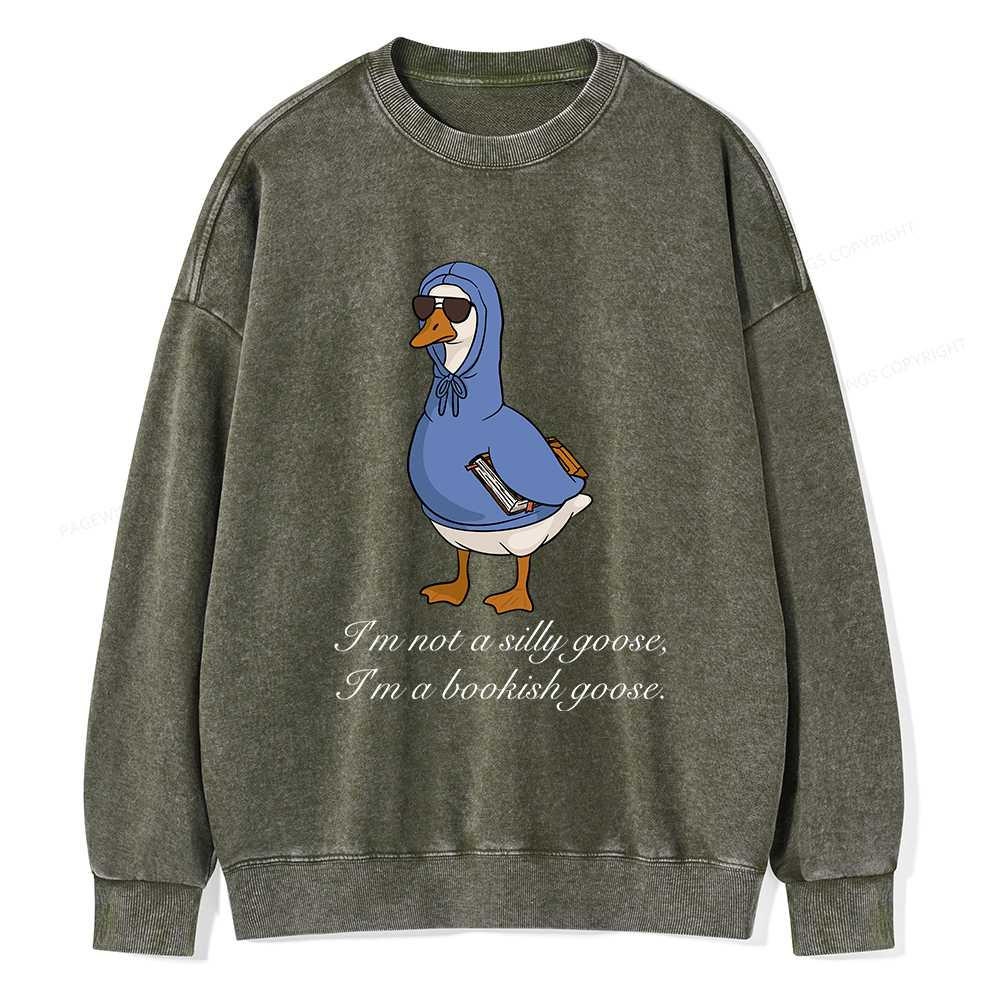 Pagewings I’m Not A Silly Goose I’m A Bookish Goose Unisex Washed Sweatshirt
