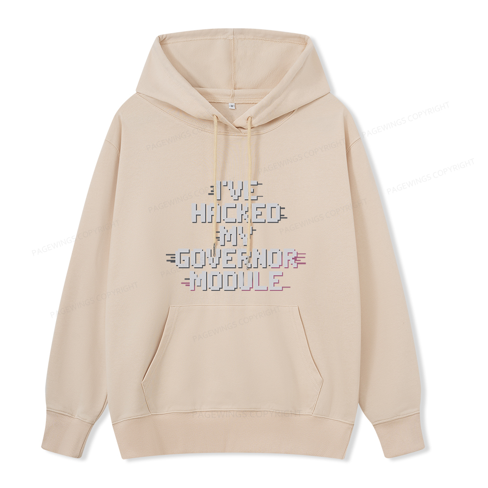 Pagewings I've Hacked My Governor Module Unisex Classic Hoodie