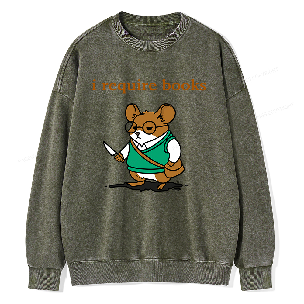 Pagewings I Require Books Unisex Washed Sweatshirt