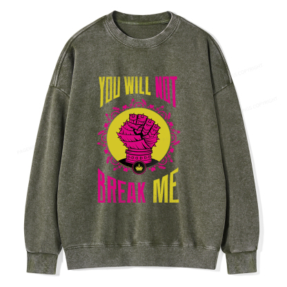 Pagewings You Will Not Break Me Unisex Washed Sweatshirt
