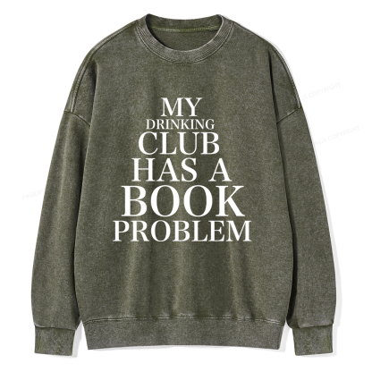 Pagewings My Drinking Club Has A Book Problem Unisex Washed Sweatshirt