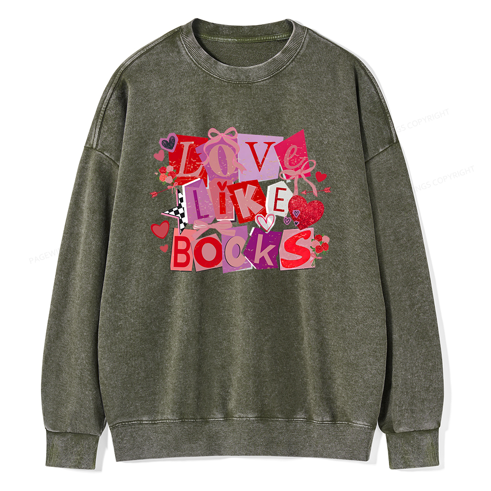Pagewings Love Like Books Unisex Washed Sweatshirt