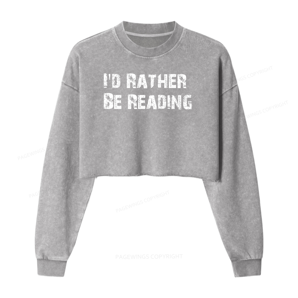Pagewings I'd Rather Be Reading Women Washed Crop Sweatshirt