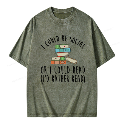 PagewingsI Could Be Social Or I Could Read Unisex Washed T-shirt