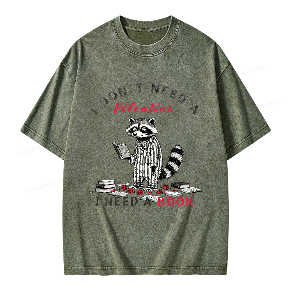 Pagewings I Don't Need A Valentine I Need a Book Unisex Washed T-shirt