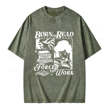 Pagewings Born To Read Forced To Work Unisex Washed T-shirt