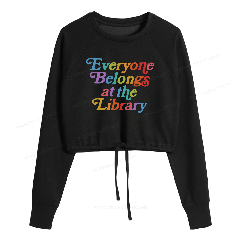 Pagewings Everyone belongs at the library Women Cropped Sweatshirt 