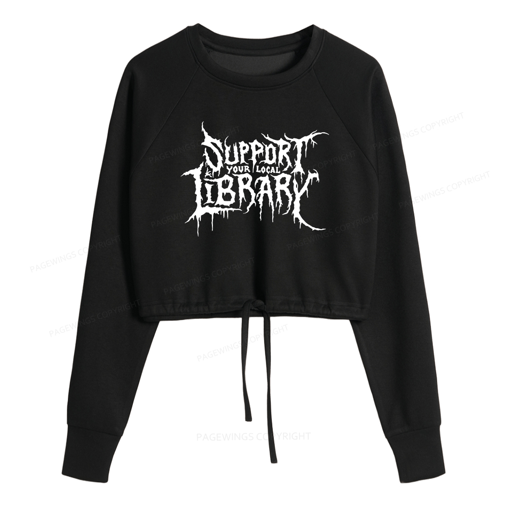 Pagewings Support Your Local Library Women Cropped Sweatshirt 
