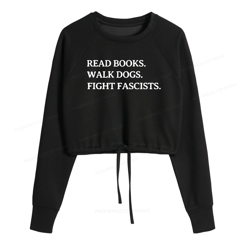 Pagewings Read Books Walk Dogs And Fight Women Cropped Sweatshirt 