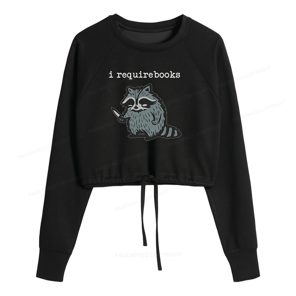 Pagewings I Require Books Women Cropped Sweatshirt 