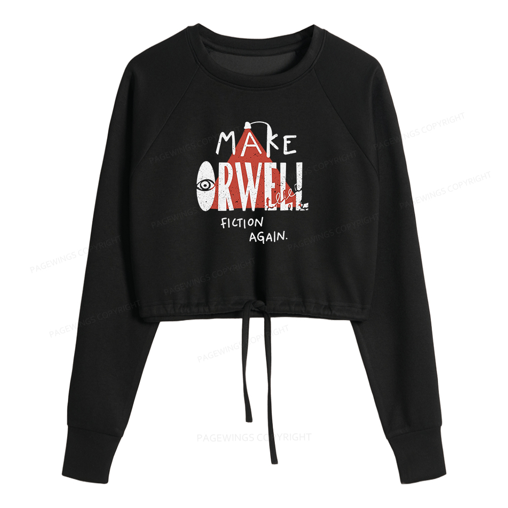 Pagewings Make Orwell Fiction Again Women Cropped Sweatshirt 