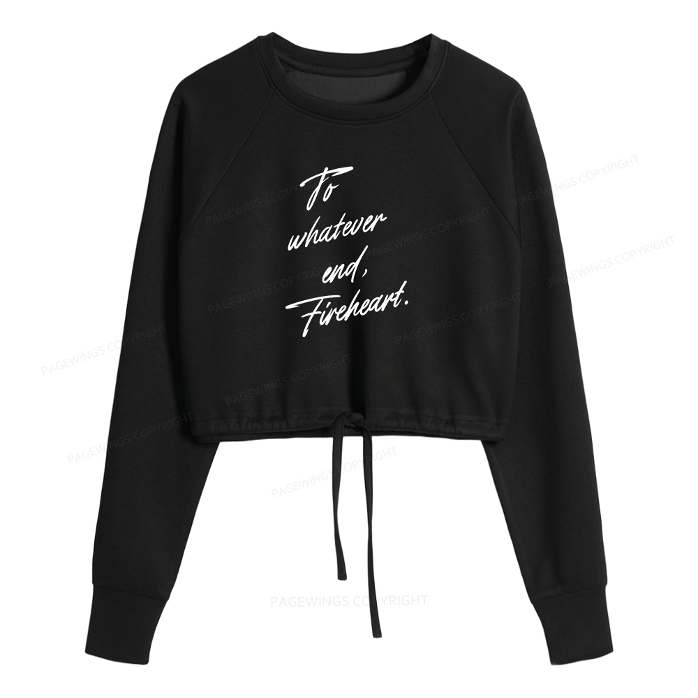Pagewings To Whatever End Fireheart Women Cropped Sweatshirt 
