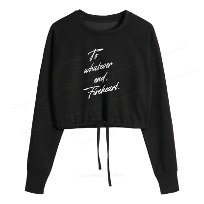 Pagewings To Whatever End Fireheart Women Cropped Sweatshirt 