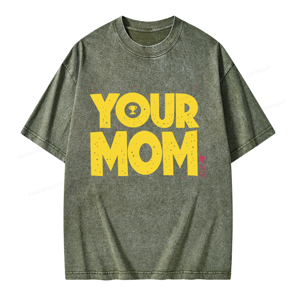Pagewings Your Mom Unisex Washed T-shirt