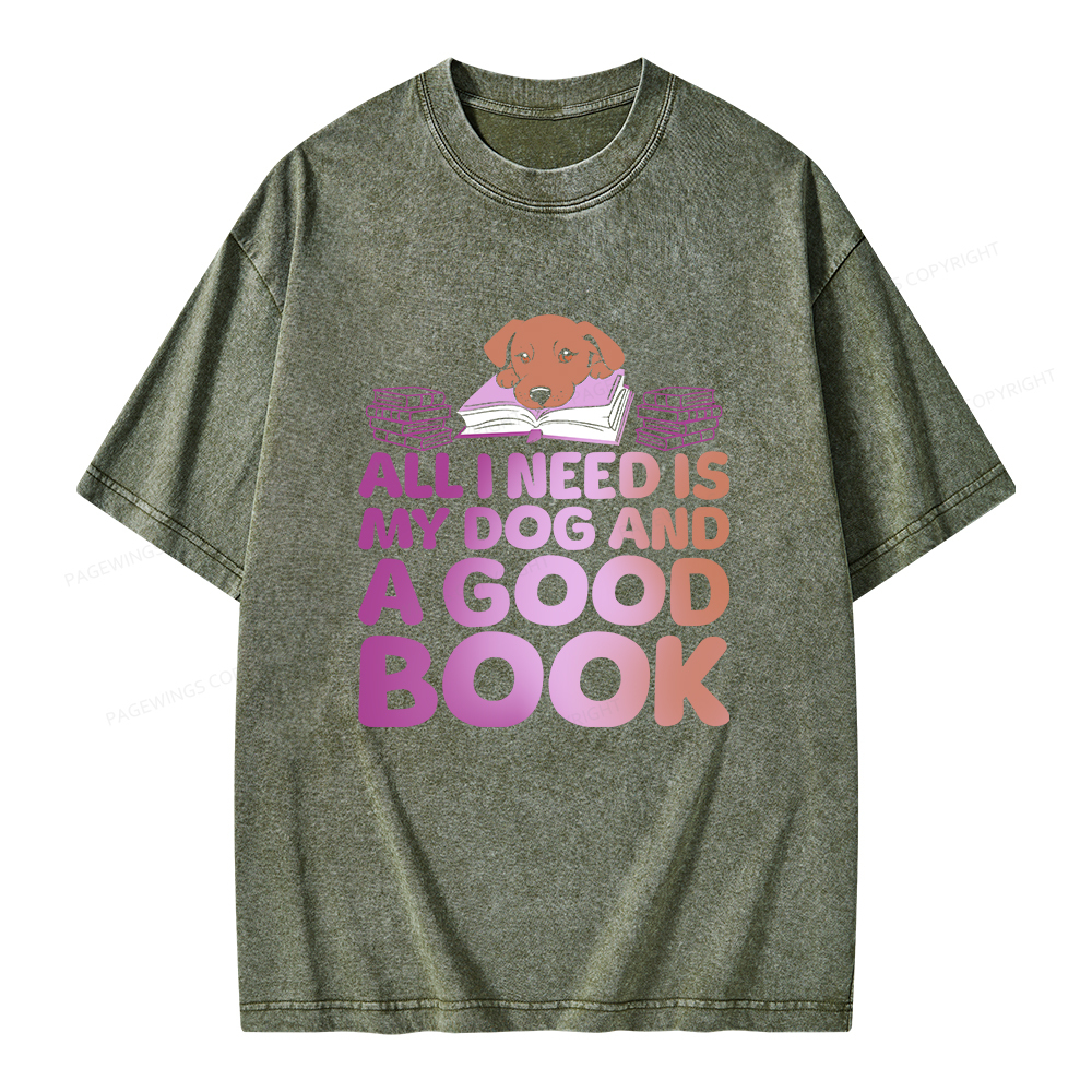 Pagewings All I Need is My Dog A Good Book Unisex Washed T-shirt
